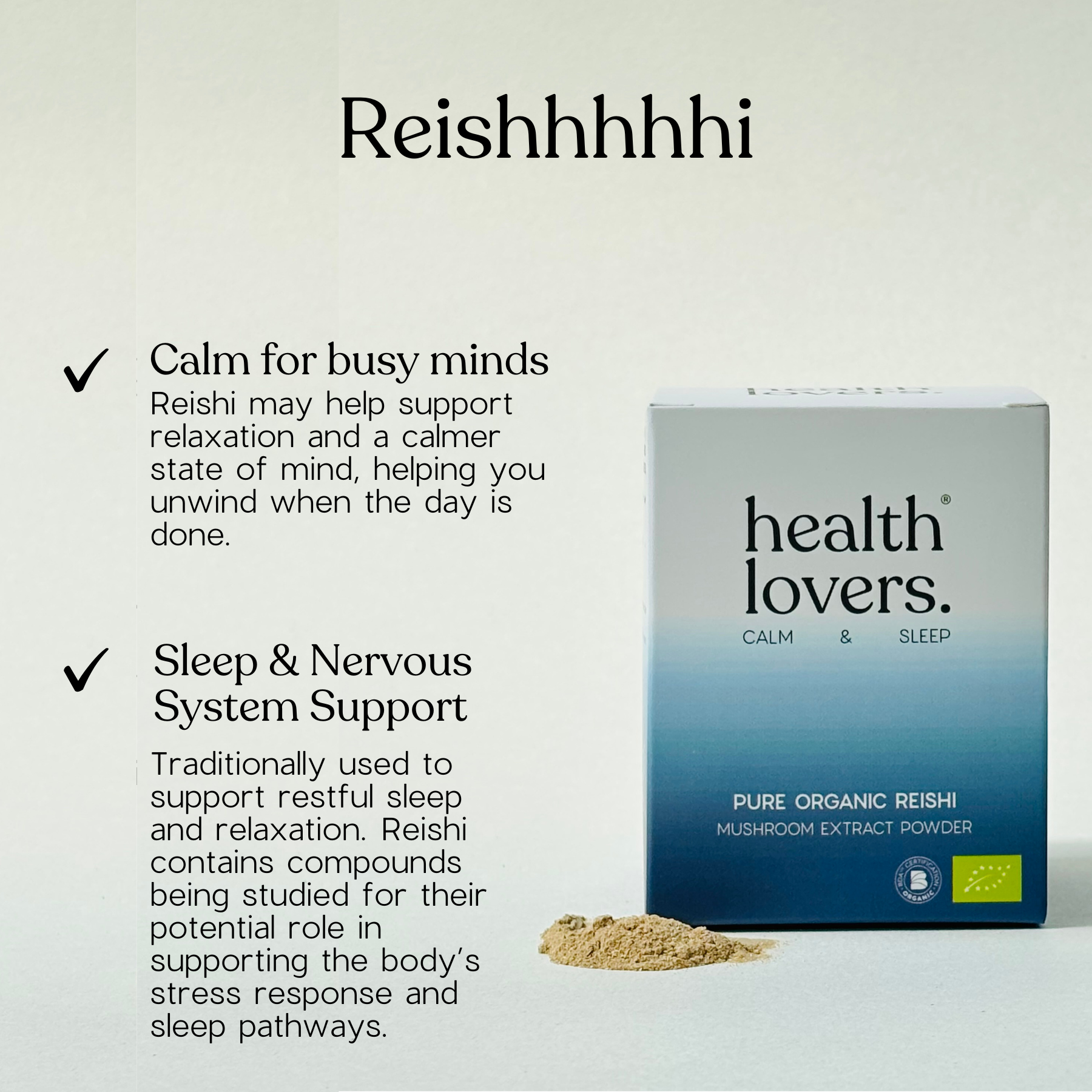 Organic Reishi - Calm, Sleep & Stress Support - Capsules or Powder
