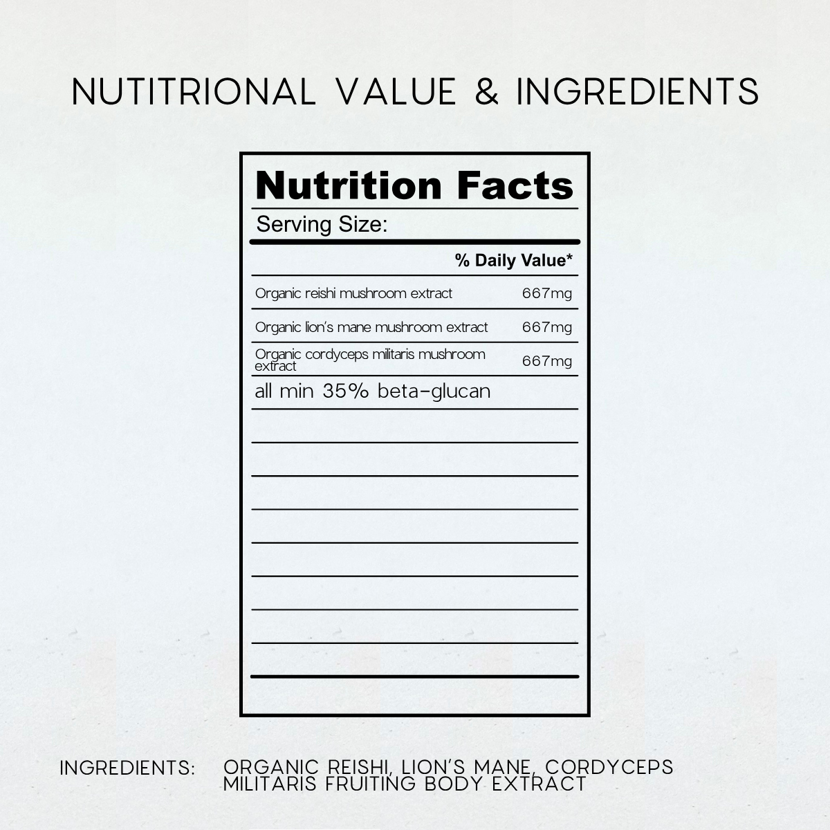A nutrition facts label graphic on a white background with the heading 'NUTRITIONAL VALUE & INGREDIENTS' above it. The label lists serving size and ingredients including organic reishi lion's mane mushroom extract, organic lion's mane mushroom extract, and cordyceps militaris mushroom extract.