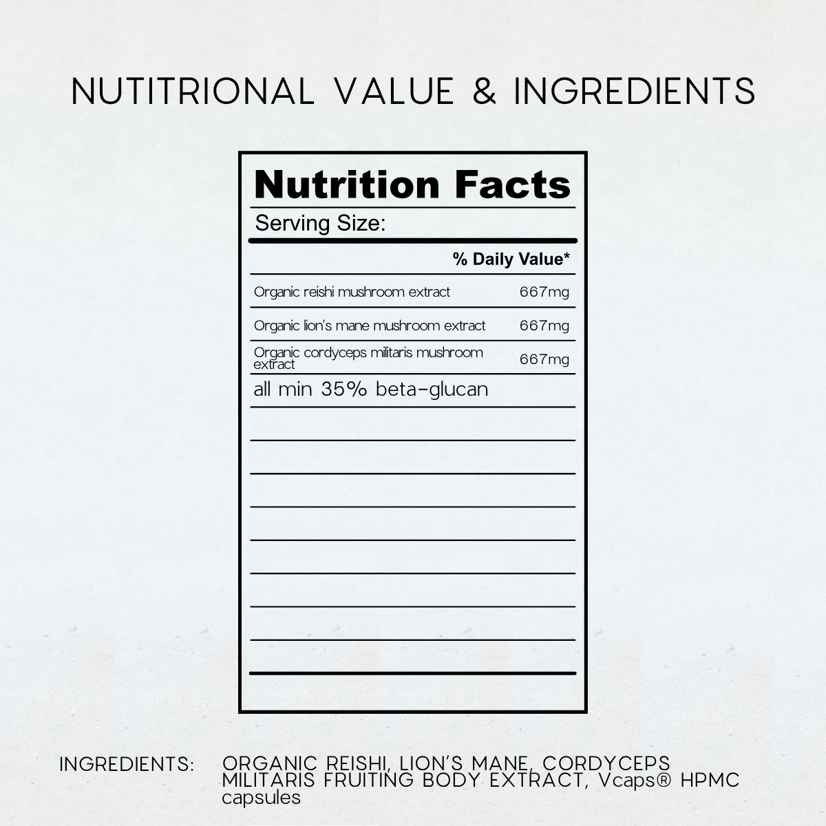 A Nutrition Facts label graphic on a white background with the heading 'NUTRITIONAL VALUE & INGREDIENTS' above it. The label lists serving size and daily value information for mushroom extracts, with ingredient text at the bottom including organic reishi, lion's mane, cordyceps, and miltaris fruiting body extract.