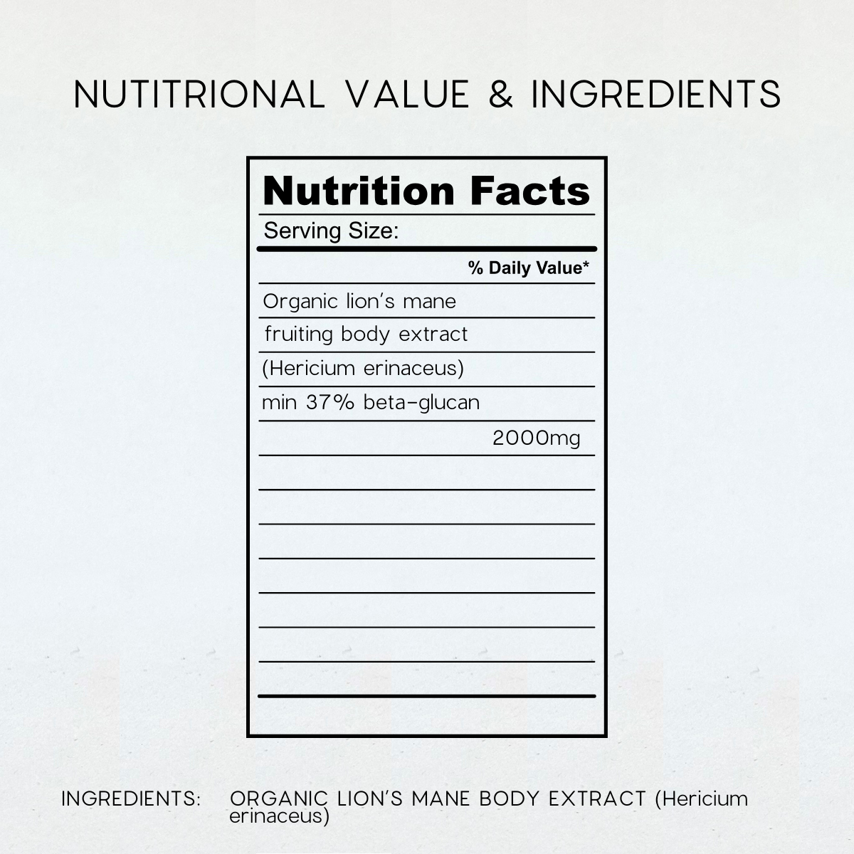 A nutrition facts label graphic on a light background with the heading 'NUTRITIONAL VALUE & INGREDIENTS' and text listing Organic lion's mane body extract (Hericium erinaceus).